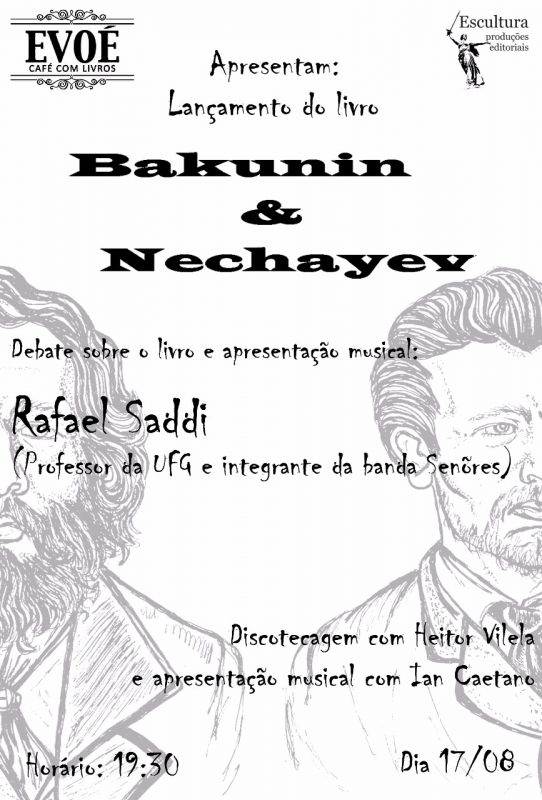 "Bakunin & Nechayev", obra inédita em português do historiador anarquista americano Paul Avrich | Foto: Divulgação