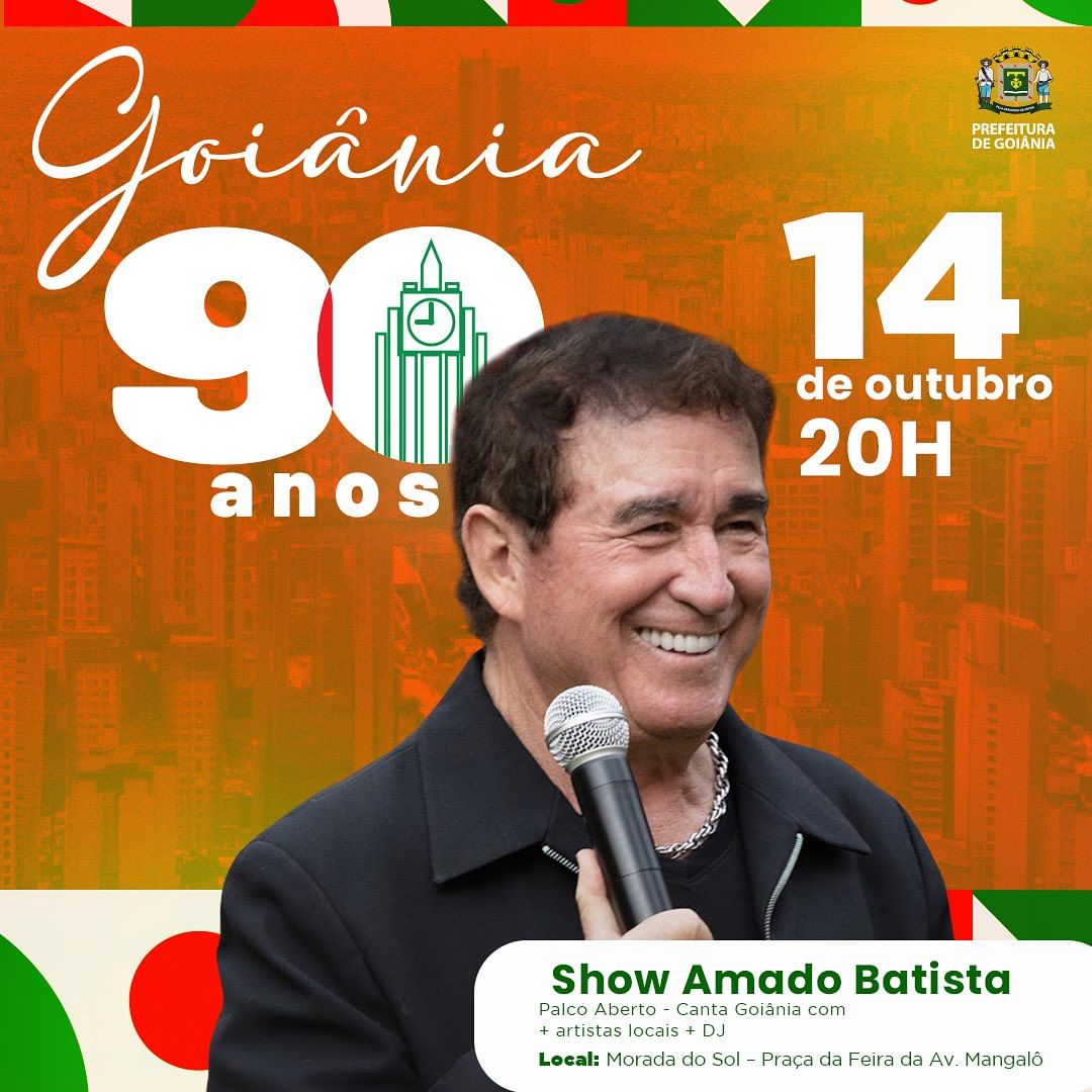 Goiânia 90 anos: Di Paullo e Paulino, Amado Batista e o DJ Wam Baster se apresentam neste final de semana - amado batista folder