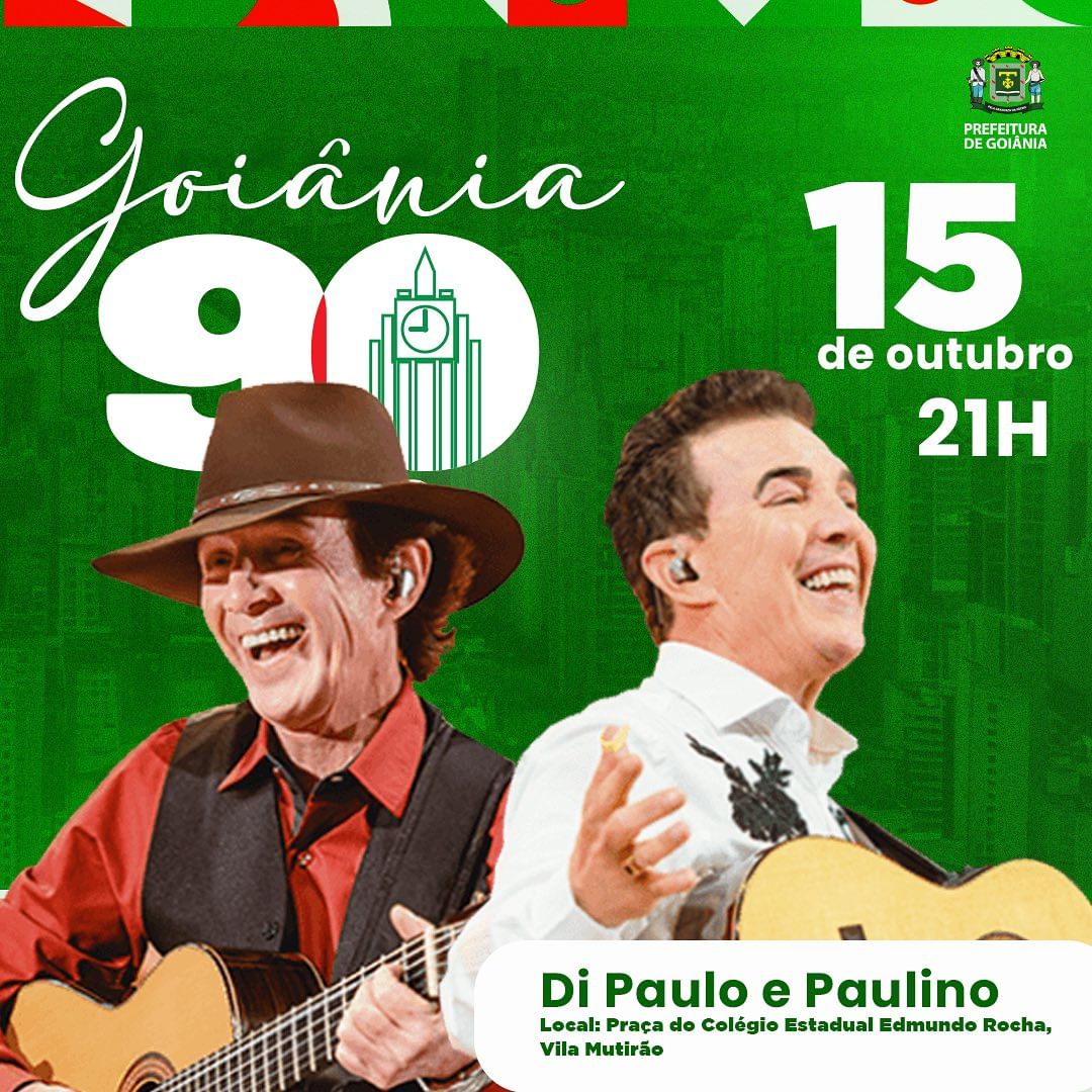 Goiânia 90 anos: Di Paullo e Paulino, Amado Batista e o DJ Wam Baster se apresentam neste final de semana - di paulo epaulino aniversario